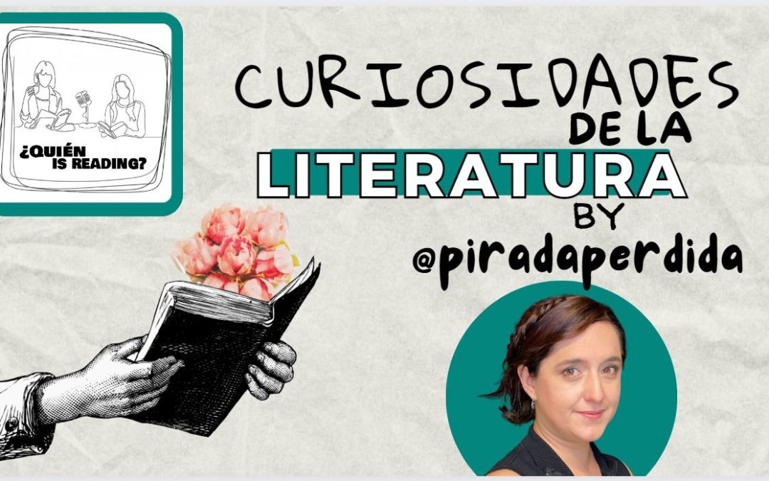 Colaboración en el podcast Quién is reading: Curiosidades de la literatura
