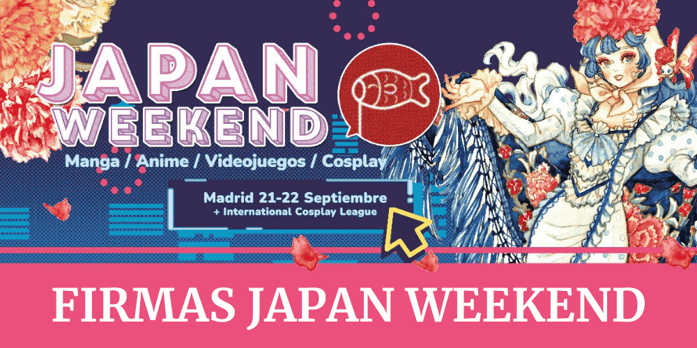 Firmas en Japan Weekend 2024 (Madrid) el 21 y 22 de septiembre